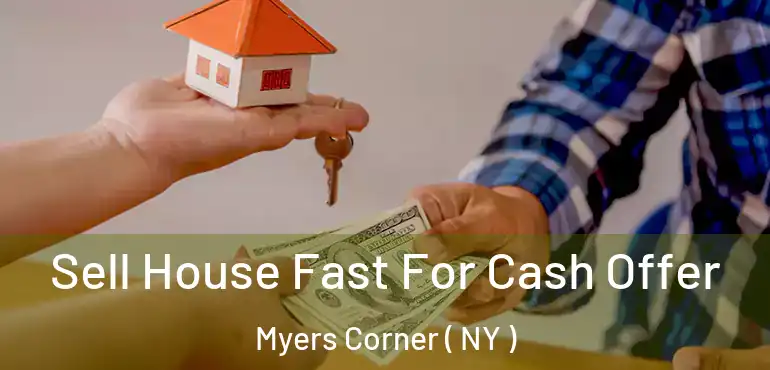  Sell House Fast For Cash Offer Myers Corner ( NY )