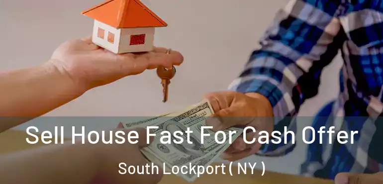  Sell House Fast For Cash Offer South Lockport ( NY )