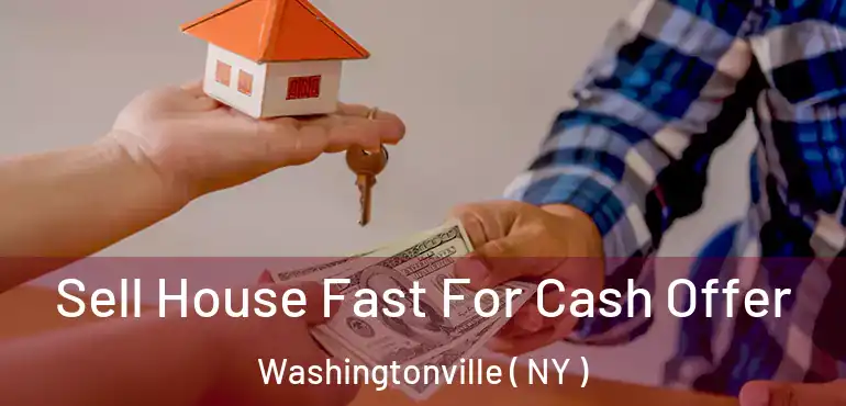  Sell House Fast For Cash Offer Washingtonville ( NY )