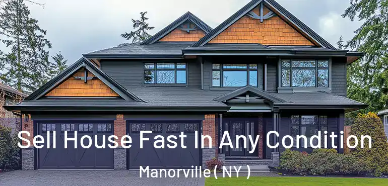  Sell House Fast In Any Condition Manorville ( NY )