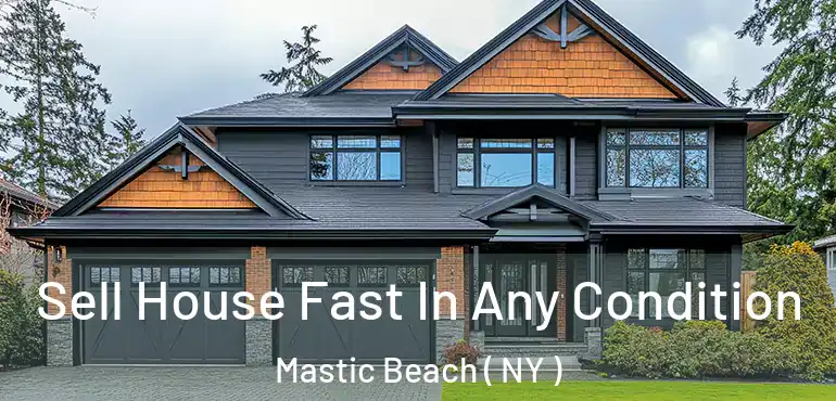 Sell House Fast In Any Condition Mastic Beach ( NY )