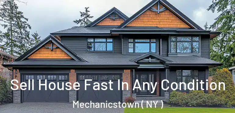  Sell House Fast In Any Condition Mechanicstown ( NY )