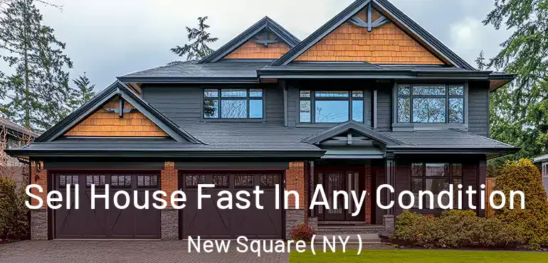  Sell House Fast In Any Condition New Square ( NY )
