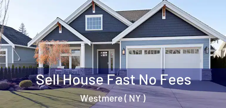  Sell House Fast No Fees Westmere ( NY )