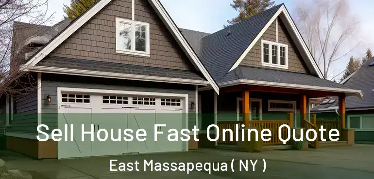  Sell House Fast Online Quote East Massapequa ( NY )