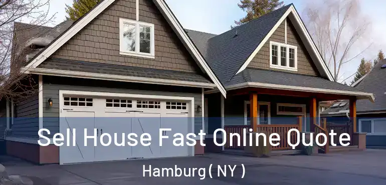  Sell House Fast Online Quote Hamburg ( NY )