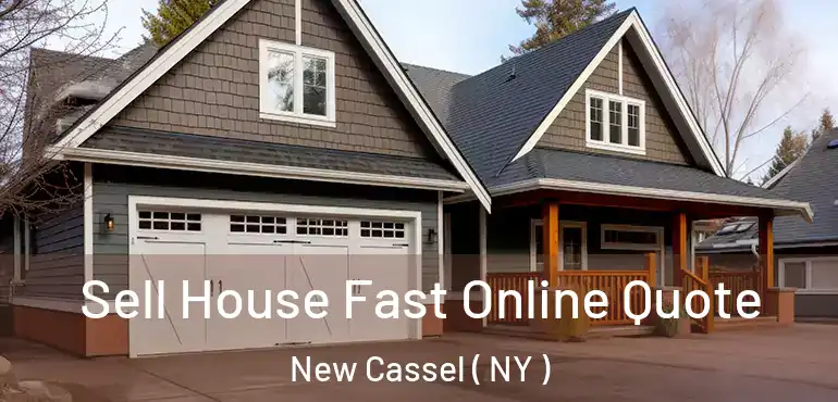  Sell House Fast Online Quote New Cassel ( NY )
