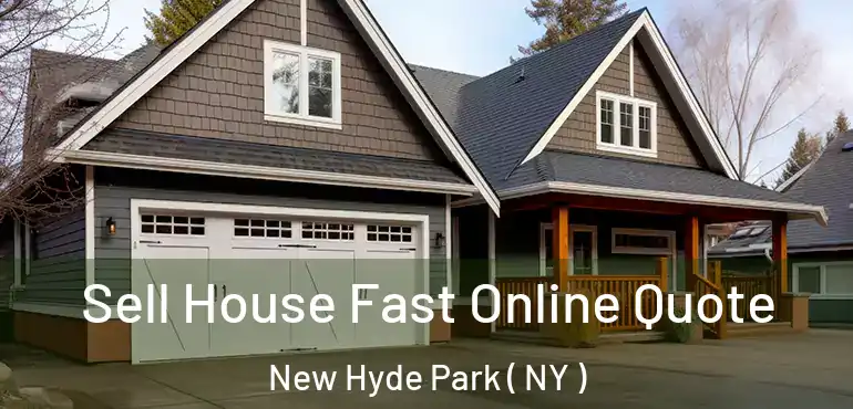  Sell House Fast Online Quote New Hyde Park ( NY )