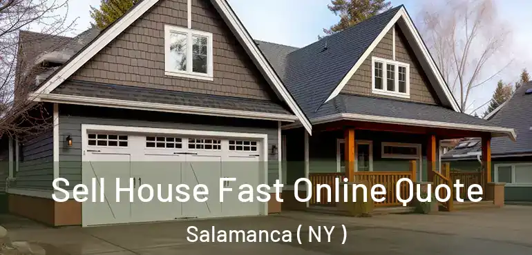  Sell House Fast Online Quote Salamanca ( NY )