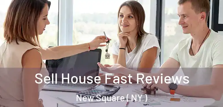  Sell House Fast Reviews New Square ( NY )