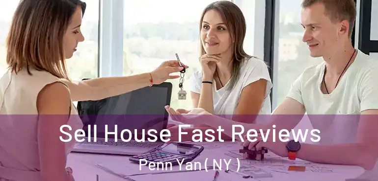  Sell House Fast Reviews Penn Yan ( NY )
