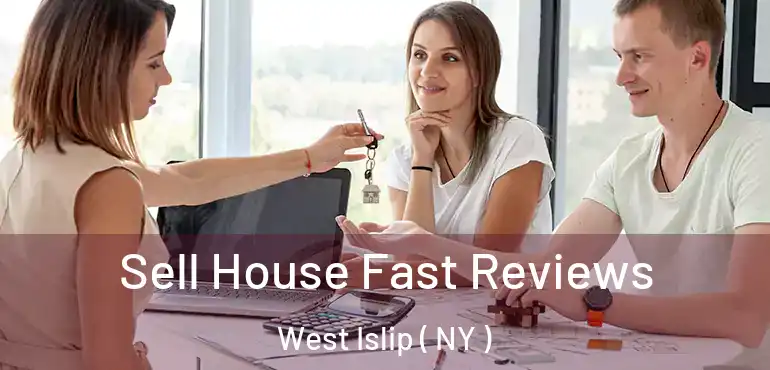  Sell House Fast Reviews West Islip ( NY )