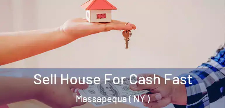  Sell House For Cash Fast Massapequa ( NY )