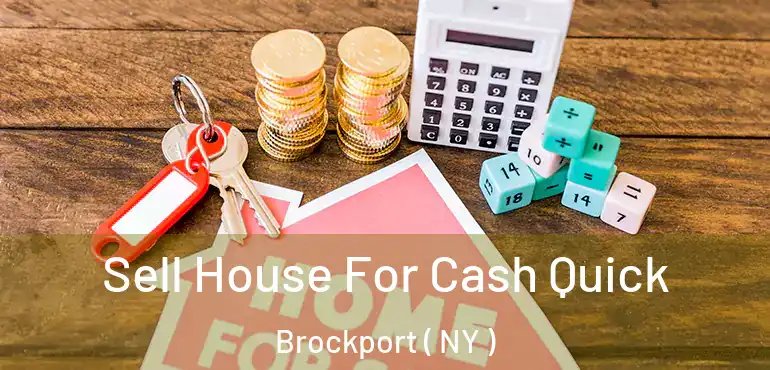  Sell House For Cash Quick Brockport ( NY )