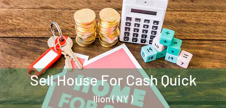  Sell House For Cash Quick Ilion ( NY )