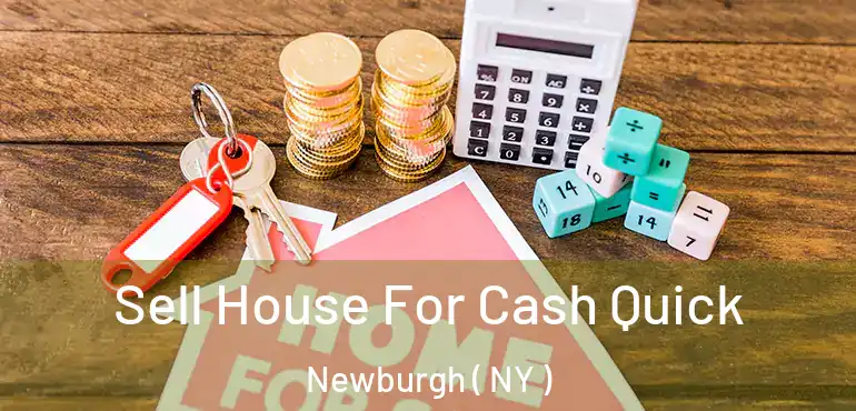  Sell House For Cash Quick Newburgh ( NY )