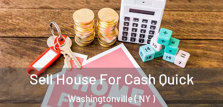  Sell House For Cash Quick Washingtonville ( NY )