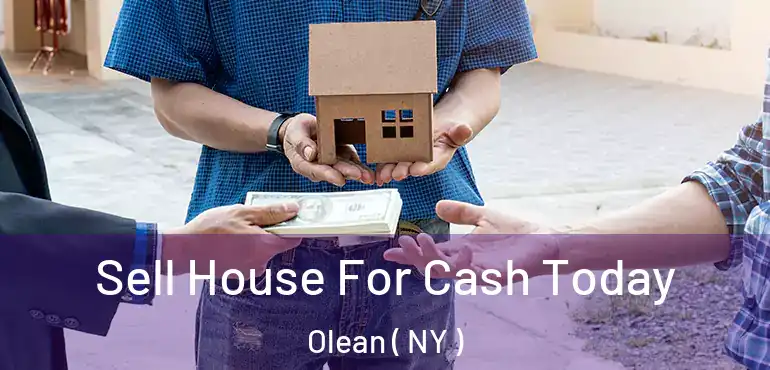  Sell House For Cash Today Olean ( NY )