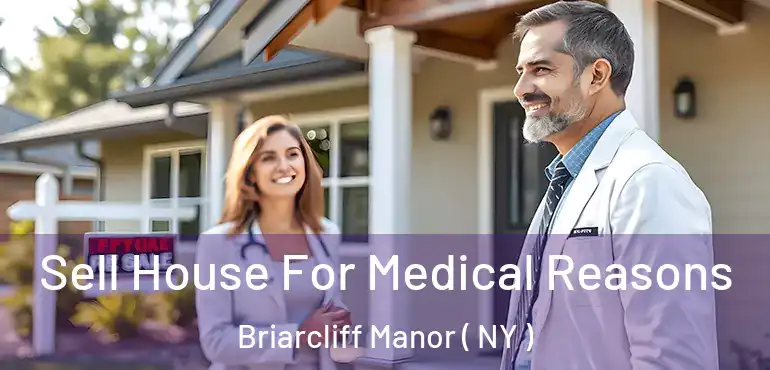  Sell House For Medical Reasons Briarcliff Manor ( NY )