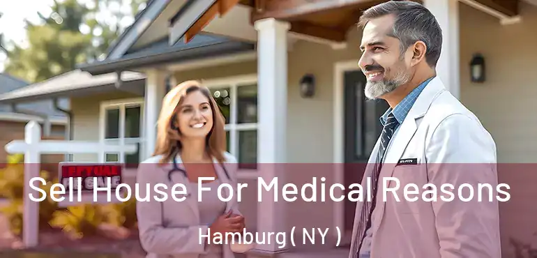  Sell House For Medical Reasons Hamburg ( NY )
