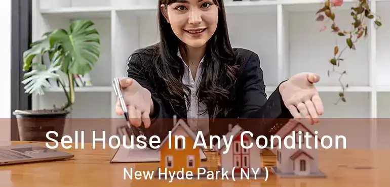  Sell House In Any Condition New Hyde Park ( NY )