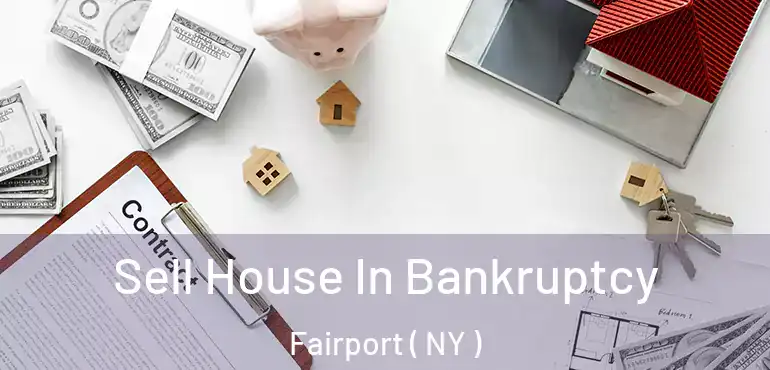  Sell House In Bankruptcy Fairport ( NY )