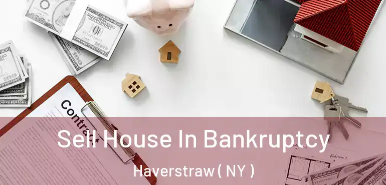  Sell House In Bankruptcy Haverstraw ( NY )