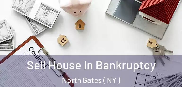  Sell House In Bankruptcy North Gates ( NY )