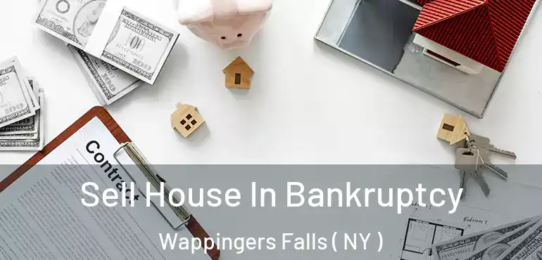  Sell House In Bankruptcy Wappingers Falls ( NY )