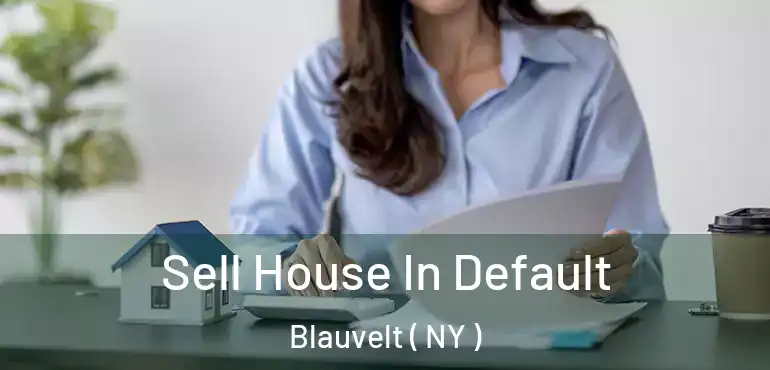  Sell House In Default Blauvelt ( NY )
