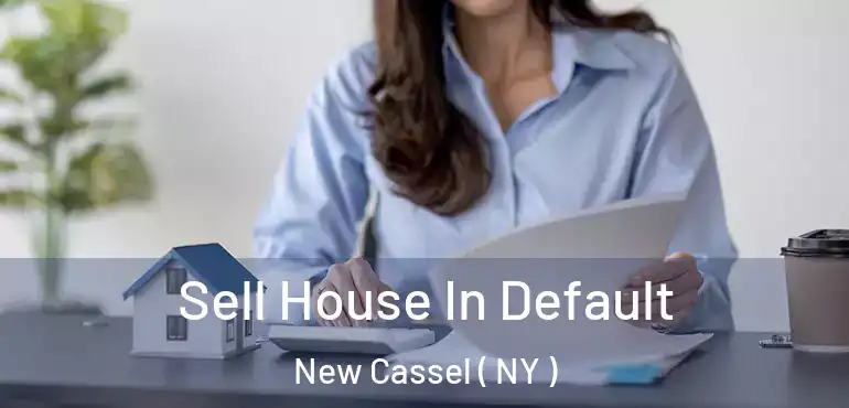  Sell House In Default New Cassel ( NY )