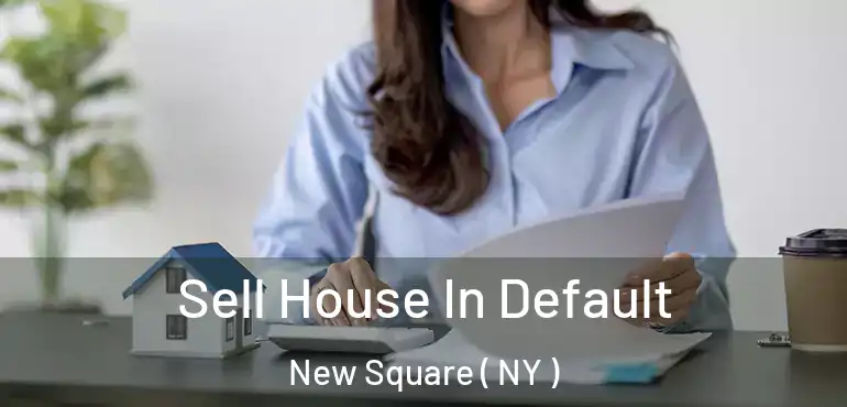  Sell House In Default New Square ( NY )