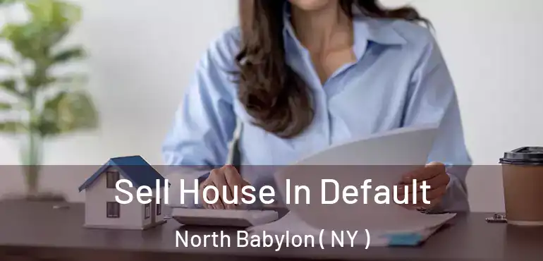  Sell House In Default North Babylon ( NY )