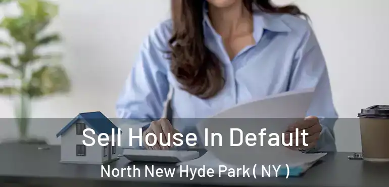  Sell House In Default North New Hyde Park ( NY )