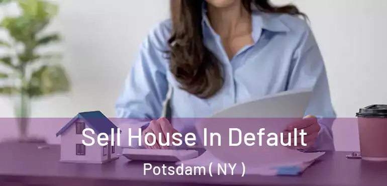  Sell House In Default Potsdam ( NY )