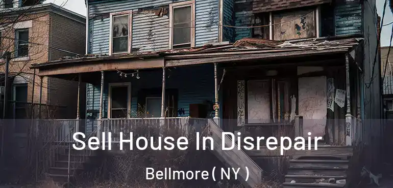  Sell House In Disrepair Bellmore ( NY )
