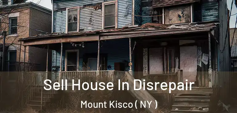  Sell House In Disrepair Mount Kisco ( NY )