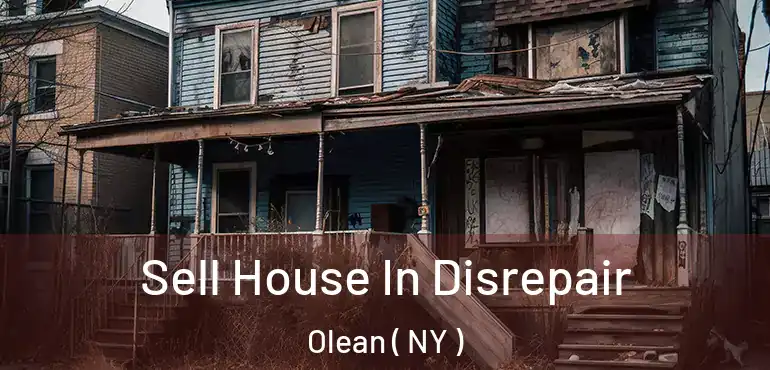  Sell House In Disrepair Olean ( NY )