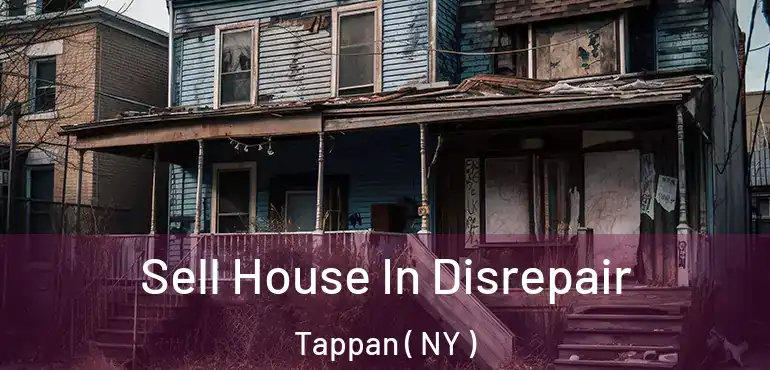  Sell House In Disrepair Tappan ( NY )