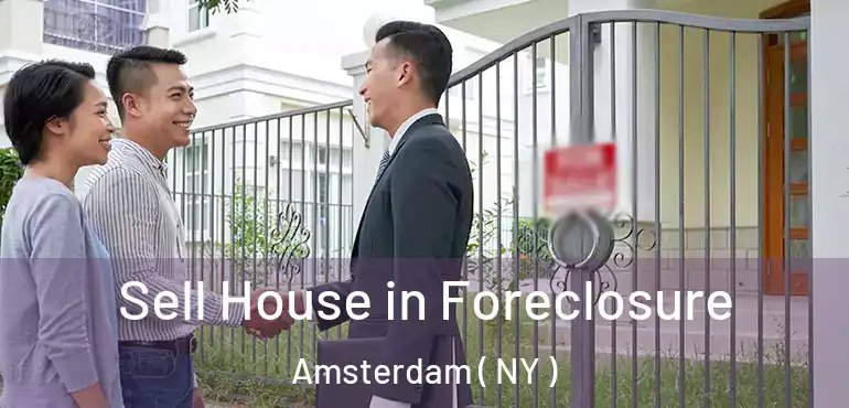  Sell House in Foreclosure Amsterdam ( NY )