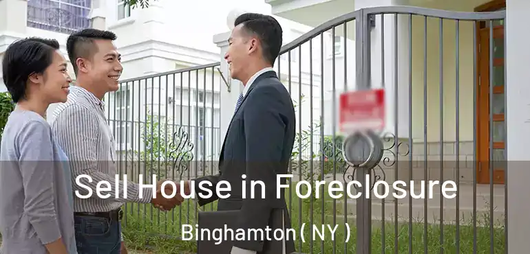  Sell House in Foreclosure Binghamton ( NY )