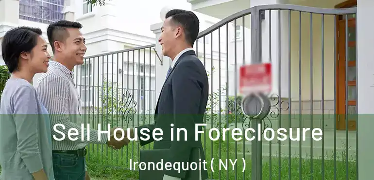  Sell House in Foreclosure Irondequoit ( NY )