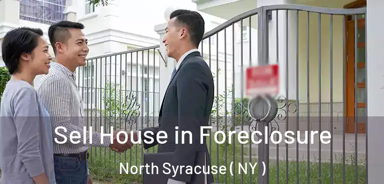  Sell House in Foreclosure North Syracuse ( NY )