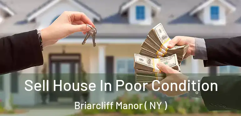  Sell House In Poor Condition Briarcliff Manor ( NY )