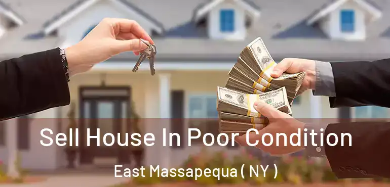  Sell House In Poor Condition East Massapequa ( NY )