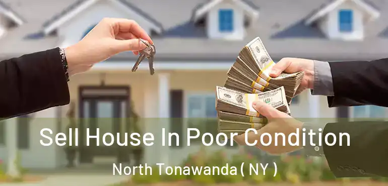  Sell House In Poor Condition North Tonawanda ( NY )