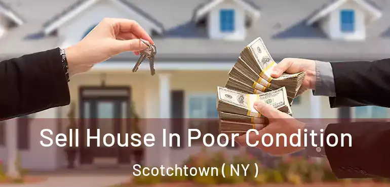  Sell House In Poor Condition Scotchtown ( NY )