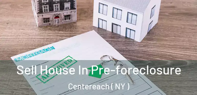  Sell House In Pre-foreclosure Centereach ( NY )