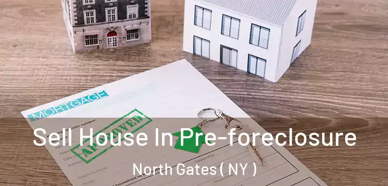  Sell House In Pre-foreclosure North Gates ( NY )