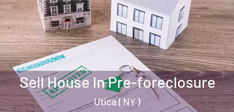  Sell House In Pre-foreclosure Utica ( NY )